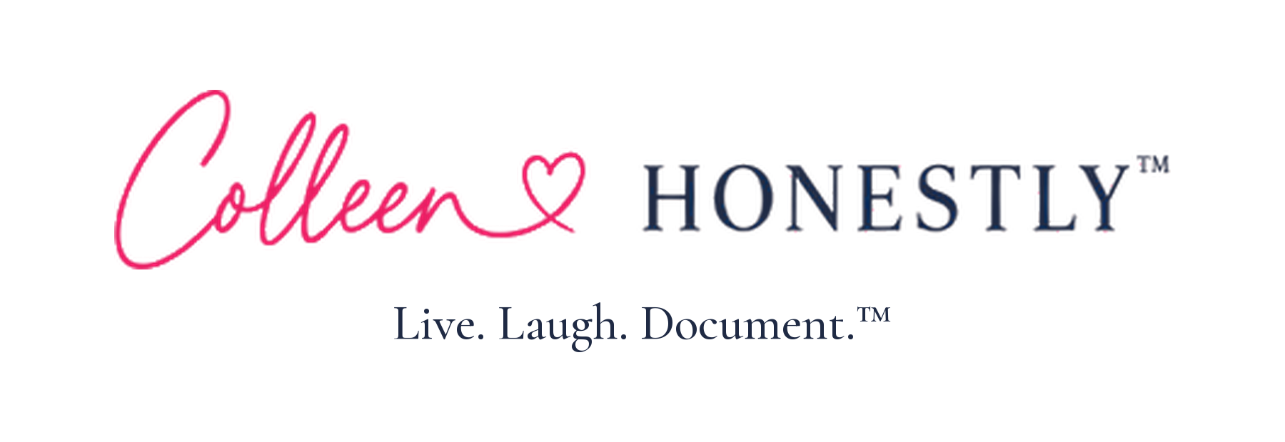 Colleen Honestly — Live. Laugh. Document.™